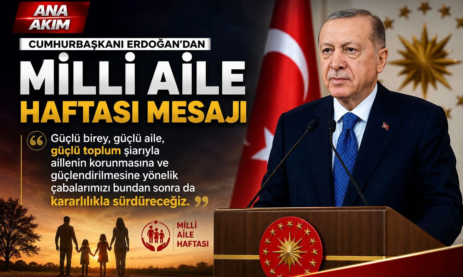 Erdoğan’dan “Milli Aile Haftası” Mesajı: “Aileyi Güçlendirmeye Devam Edeceğiz”