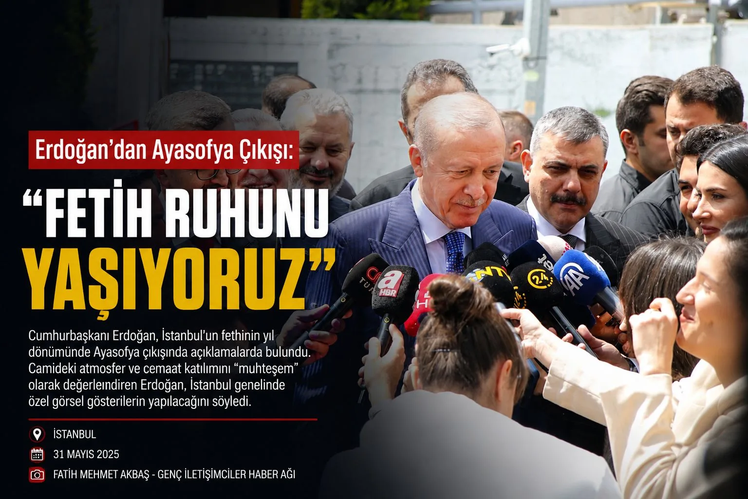 Erdoğan’dan Ayasofya Çıkışı: “Fetih Ruhunu Yaşıyoruz”