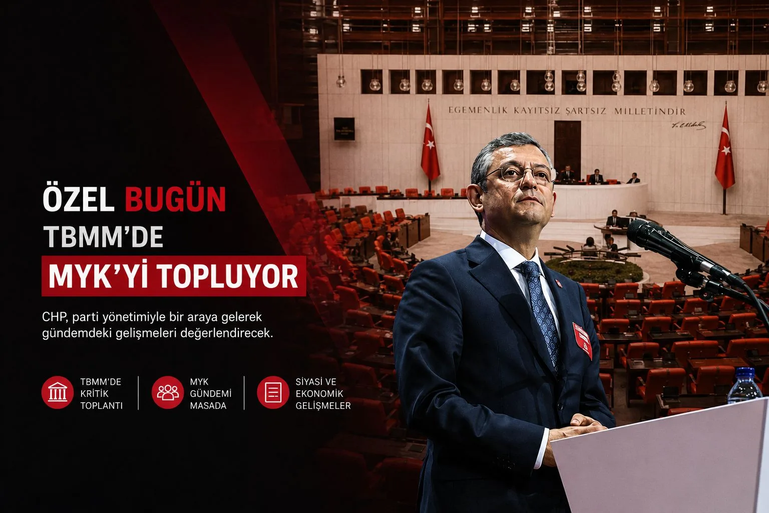 Özel Bugün TBMM’de MYK’yı Topluyor!