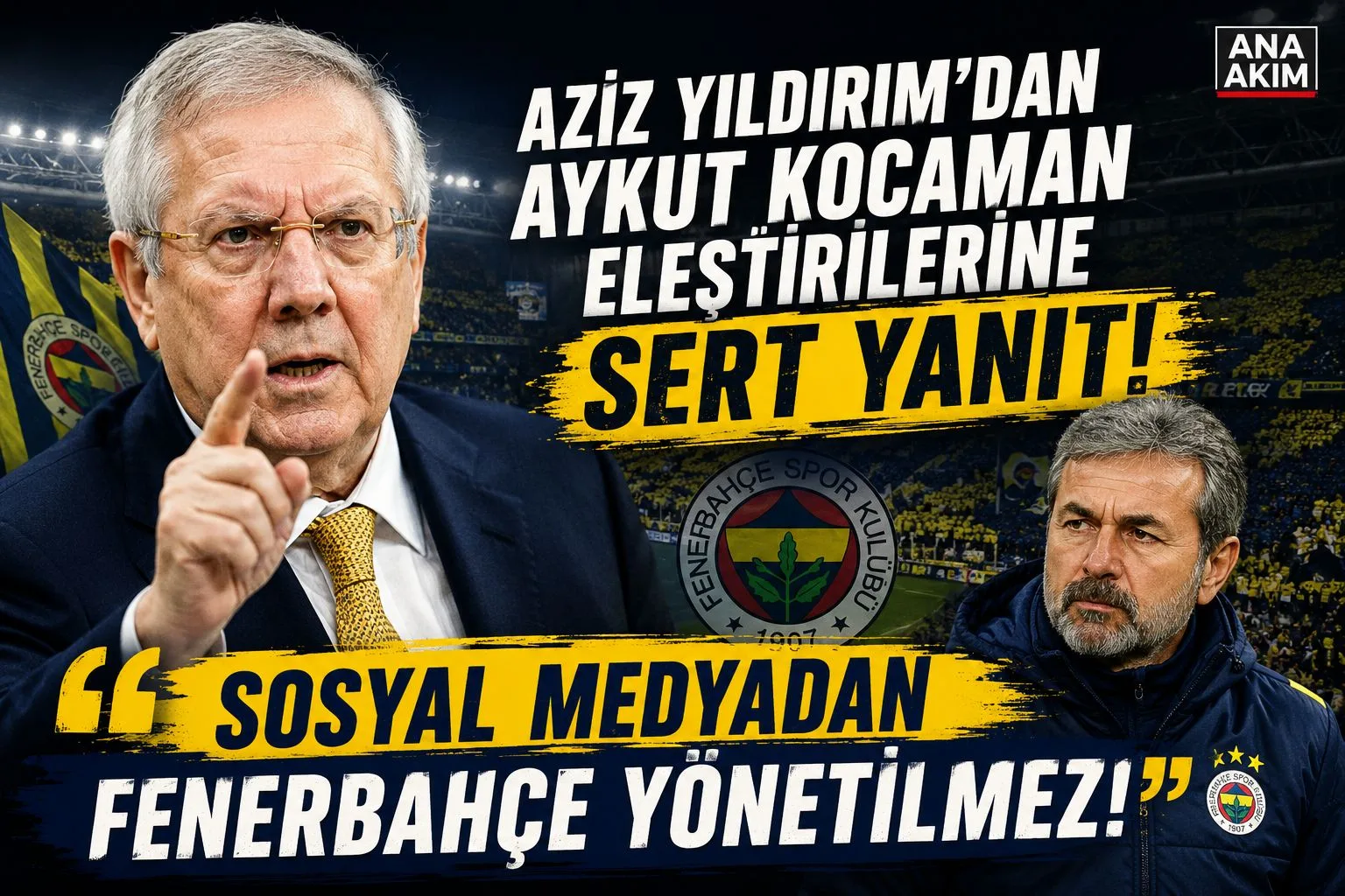 Aziz Yıldırım’dan Aykut Kocaman Eleştirilerine Sert Cevap: “Sosyal Medya Fenerbahçe’yi Yönetemez!”