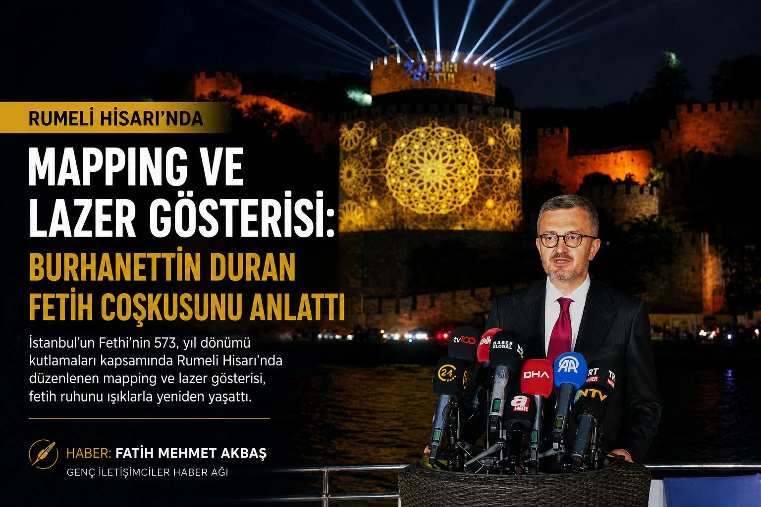 Rumeli Hisarı’nda Fetih Coşkusu: Mapping ve Lazer Gösterisi Büyük İlgi Gördü