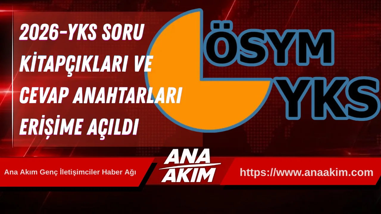 2026-YKS Soru Kitapçıkları ve Cevap Anahtarları Erişime Açıldı