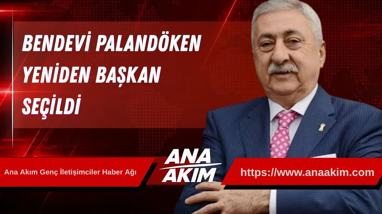 Bendevi Palandöken Yeniden Başkan Seçildi