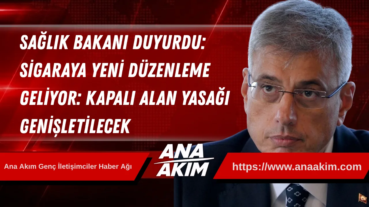 Sağlık Bakanı Duyurdu: Sigaraya Yeni Düzenleme Geliyor!