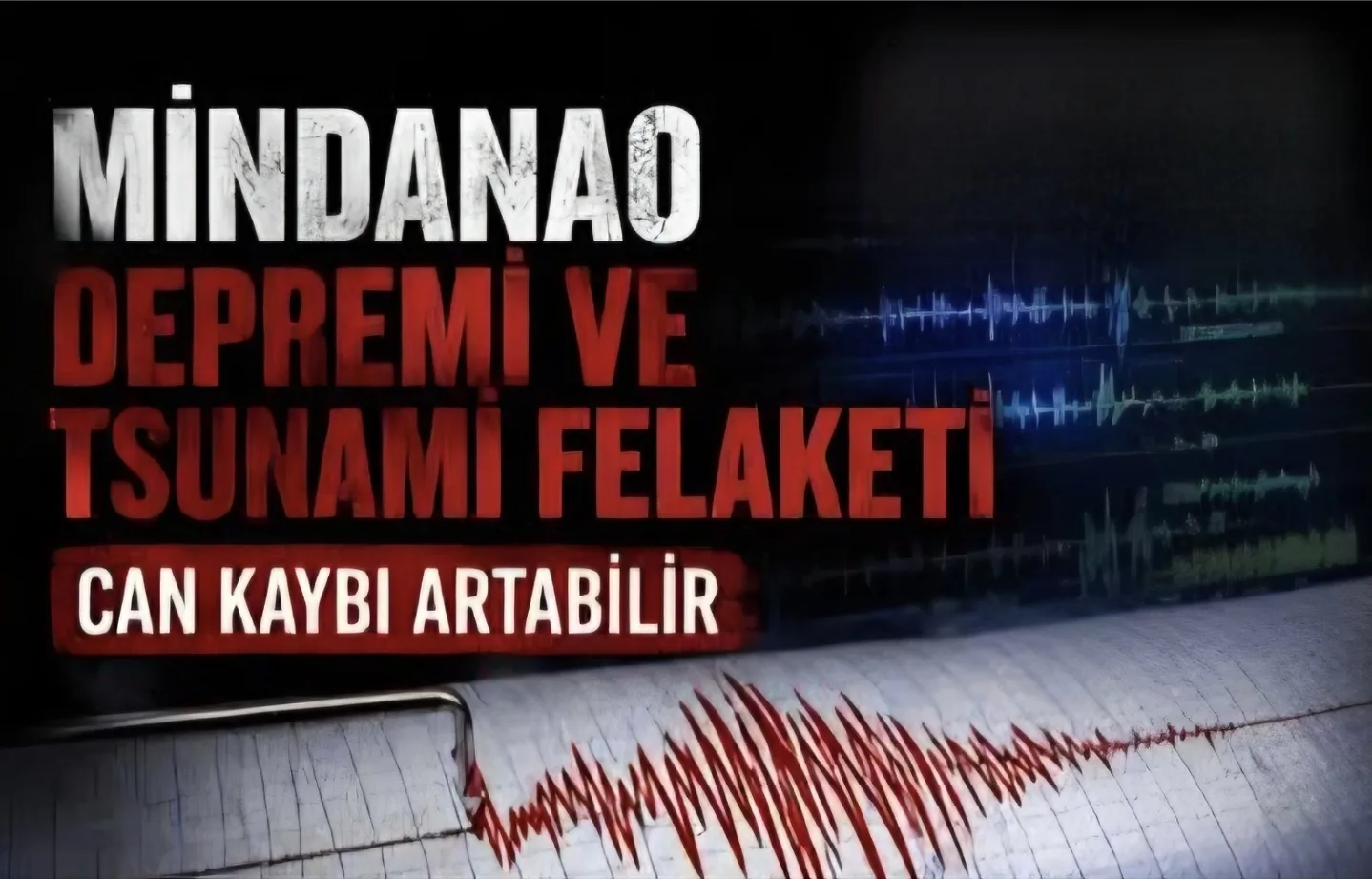 Filipinler'de Şiddetli Deprem: Mindanao'da Can Kaybı ve Tsunami Tehlikesi