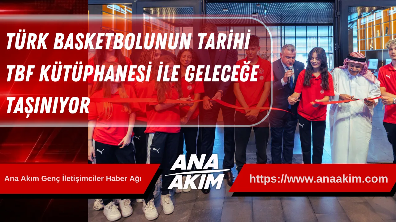 Türk Basketbolunun Tarihi, TBF Kütüphanesi ile Geleceğe Taşınıyor