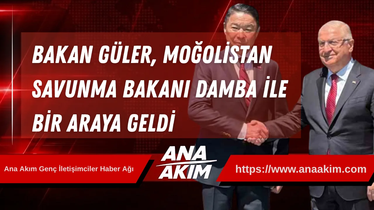 Bakan Güler, Moğolistan Savunma Bakanı Damba İle Bir Araya Geldi