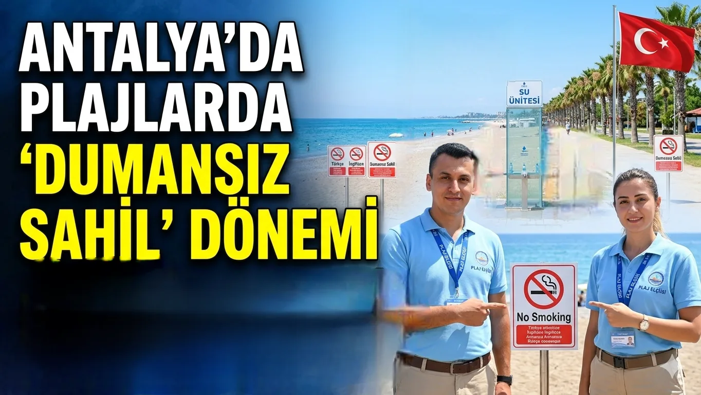 Antalya Sahillerinde "Dumansız" Dönem Başladı: Temiz Hava ve Mavi Deniz İçin Yeni Adım