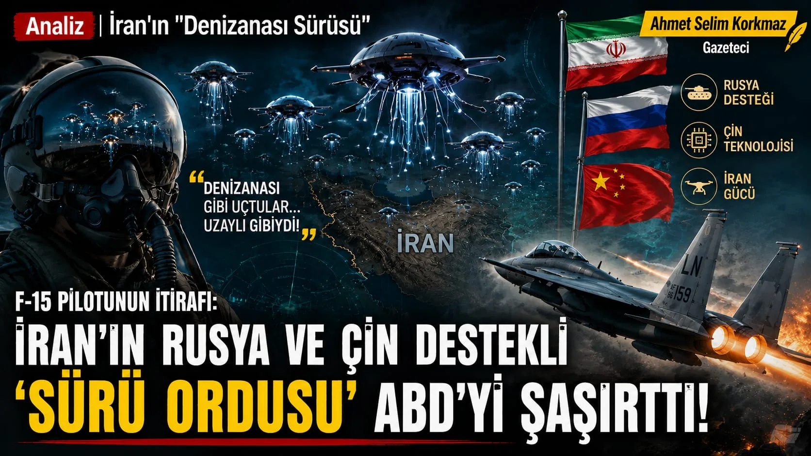 F-15 Pilotunun İtirafı: İran'ın Rusya ve Çin Destekli 'Sürü Ordusu' ABD'yi Şaşırttı!