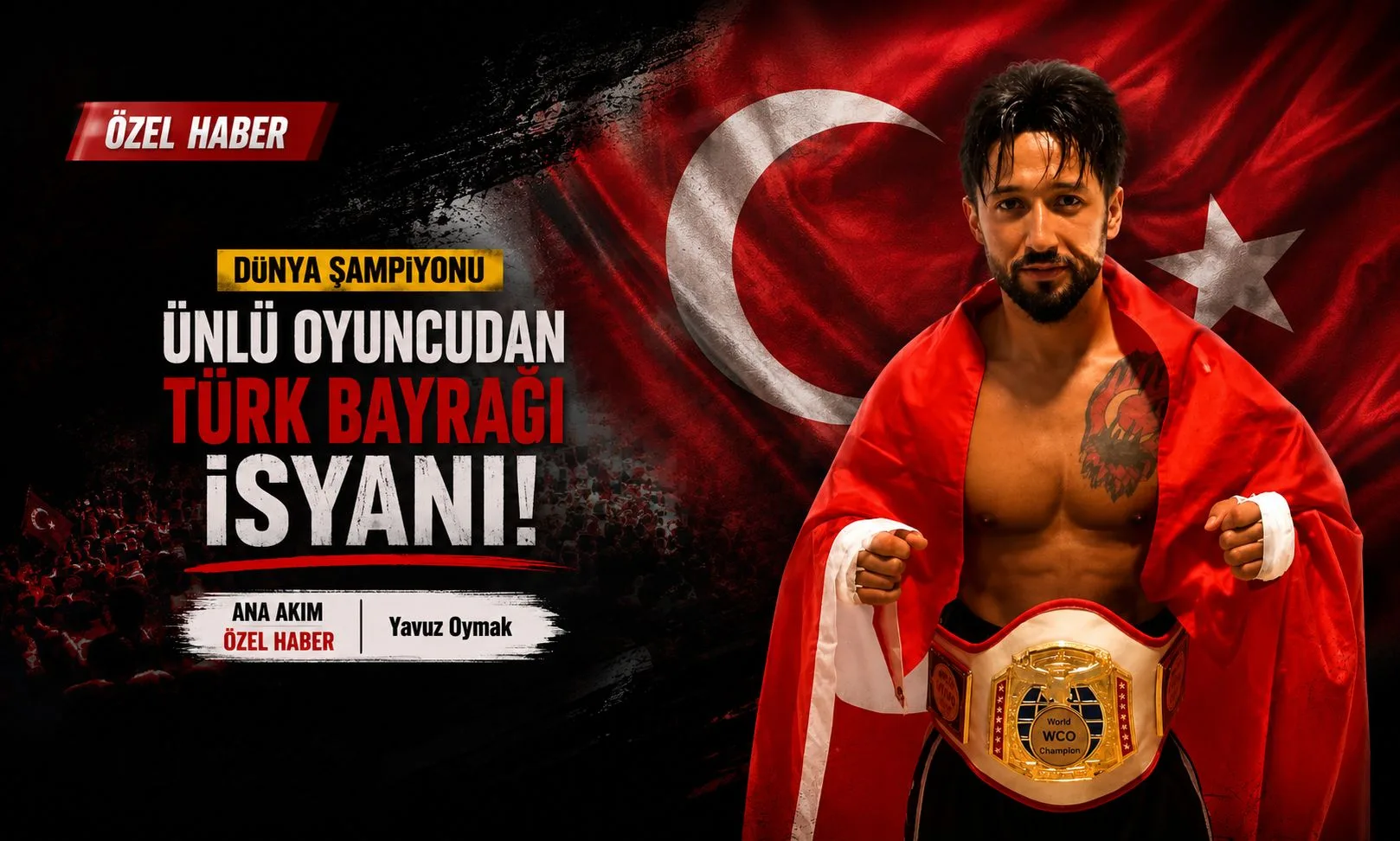 DÜNYA ŞAMPİYONU ÜNLÜ OYUNCUDAN TÜRK BAYRAĞI İSYANI