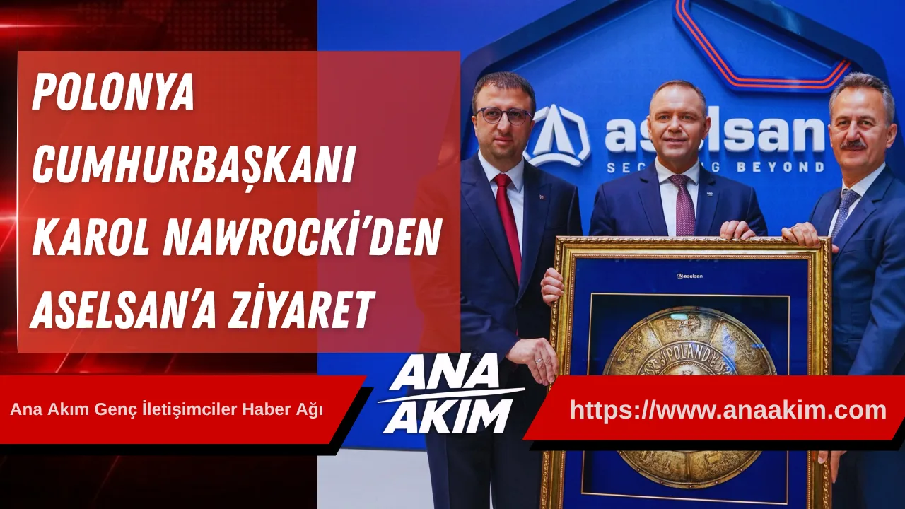 Polonya Cumhurbaşkanı Karol Nawrocki’den ASELSAN’a Ziyaret