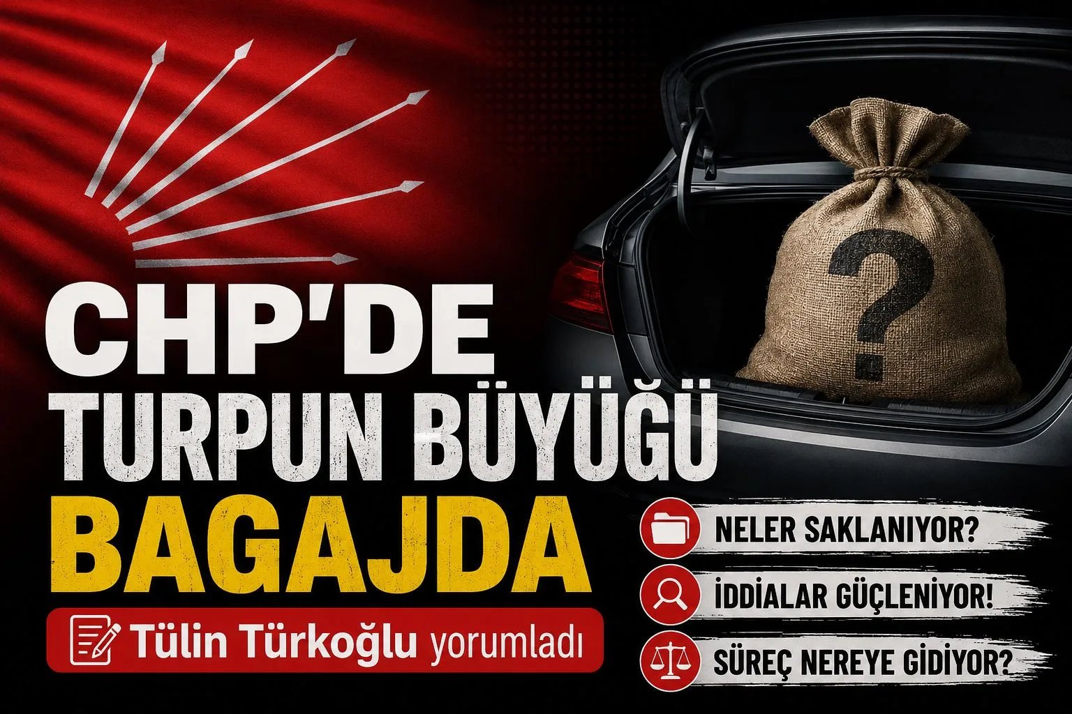 CHP’de Turpun Büyüğü Bagajda