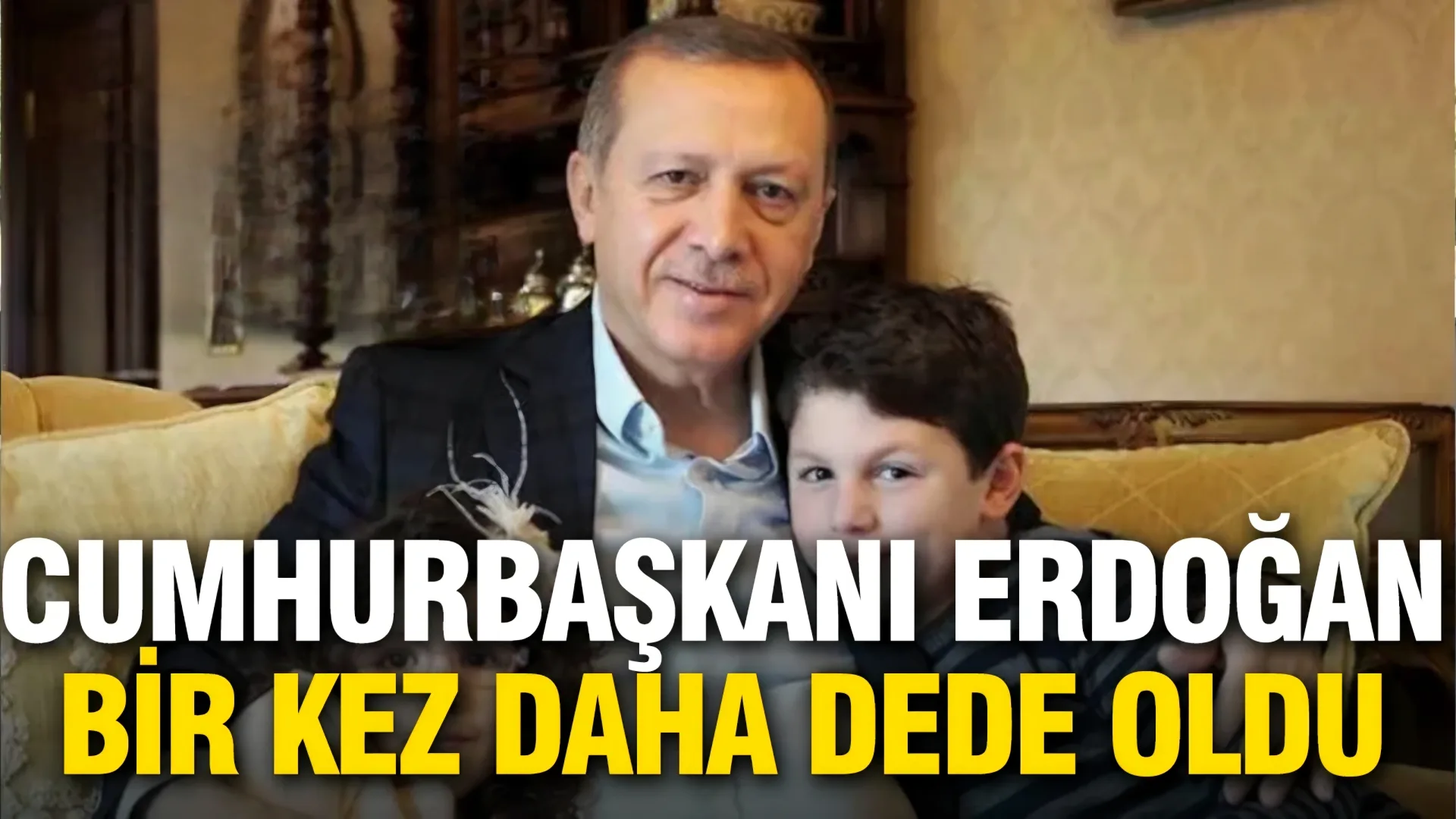 Erdoğan Ailesinde Büyük Mutluluk: Üçüncü Torun Heyecanı