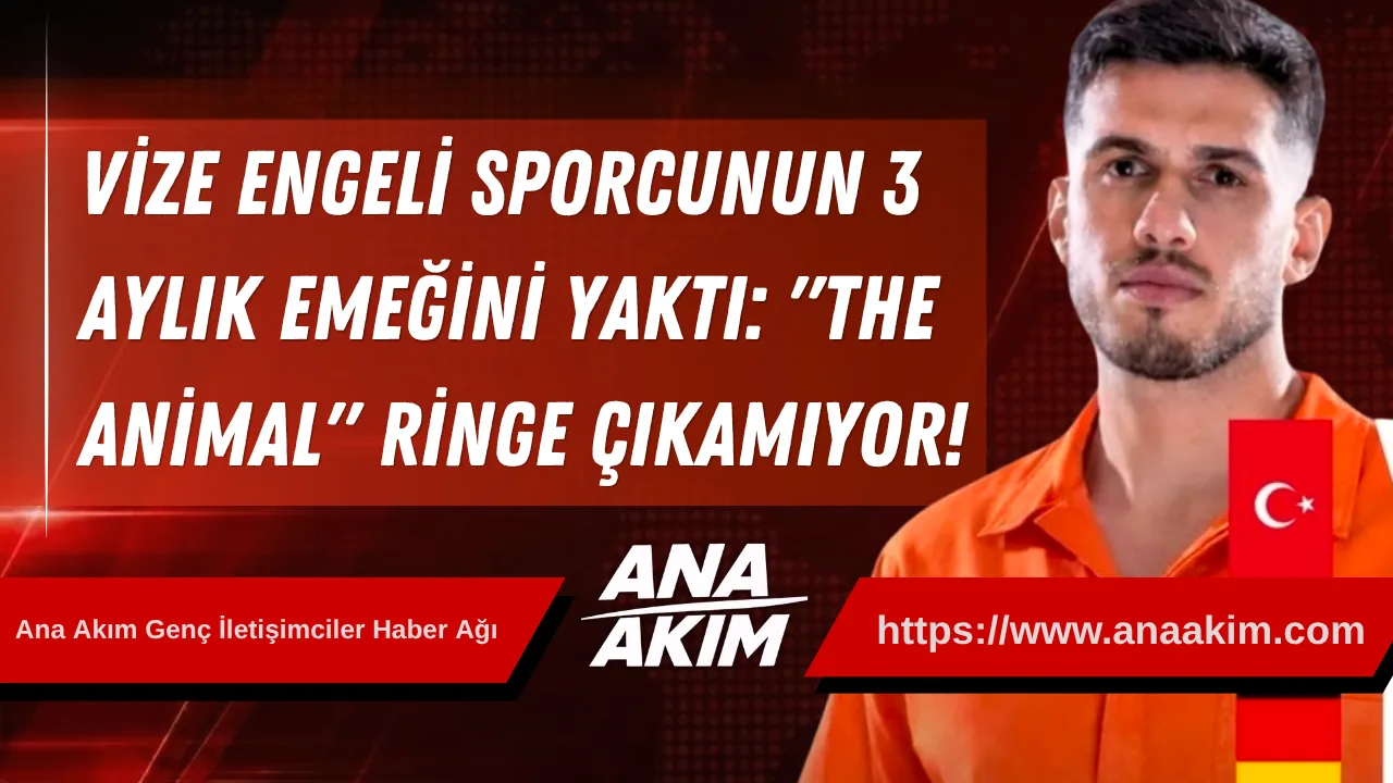 Vize Engeli Sporcunun 3 Aylık Emeğini Yaktı: "The Animal" Ringe Çıkamıyor!