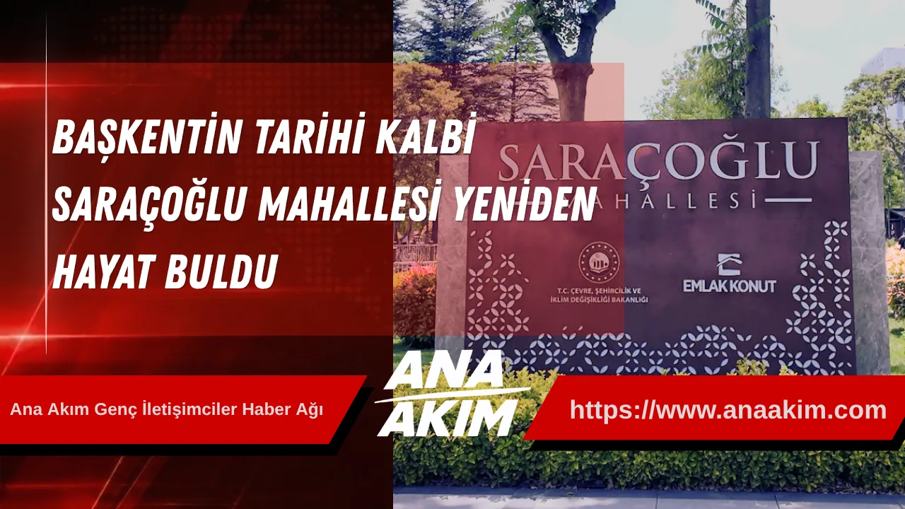Başkentin Tarihi Kalbi Saraçoğlu Mahallesi Yeniden Hayat Buldu