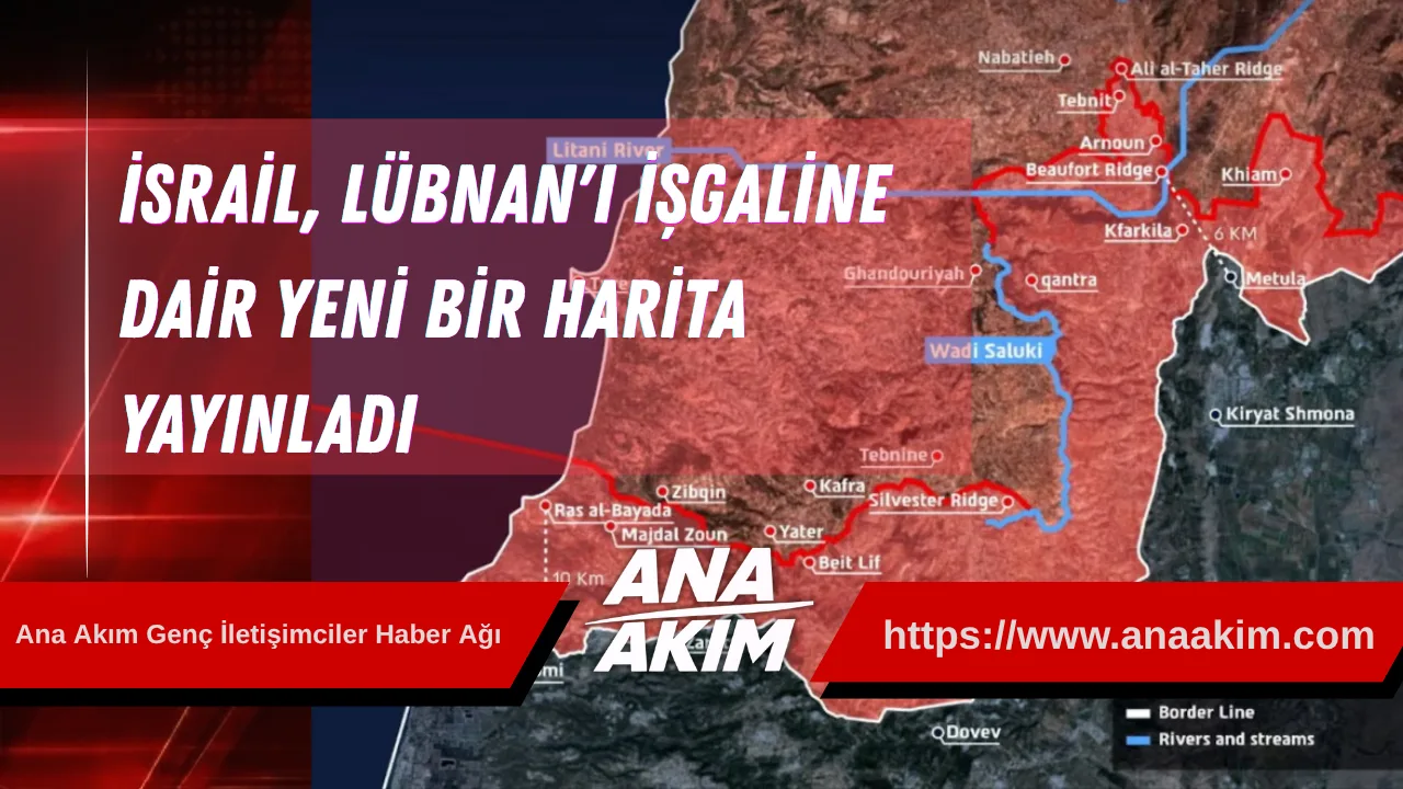 İsrail, Lübnan'ı İşgaline Dair Yeni Bir Harita Yayınladı