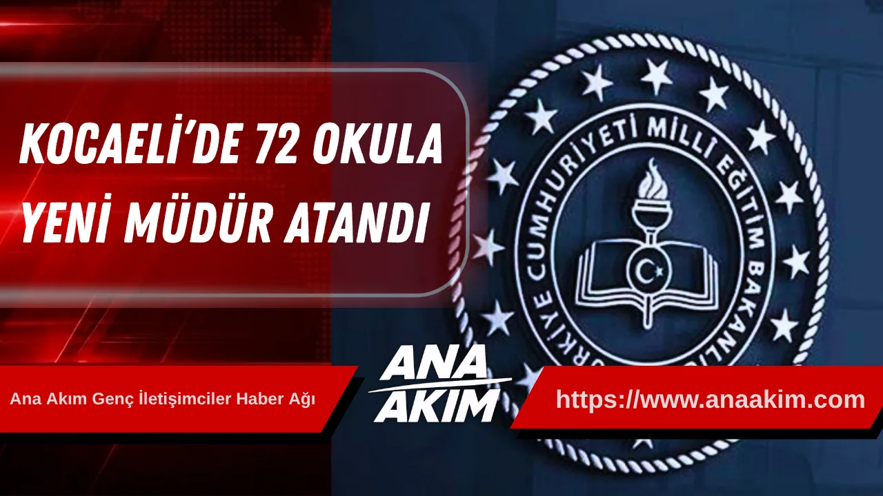 Kocaeli’de 72 Okula Yeni Müdür Atandı