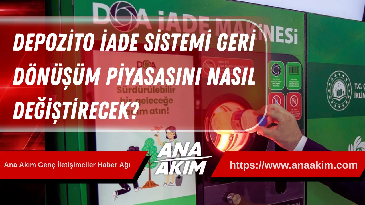 Depozito İade Sistemi Geri Dönüşüm Piyasasını Nasıl Değiştirecek?