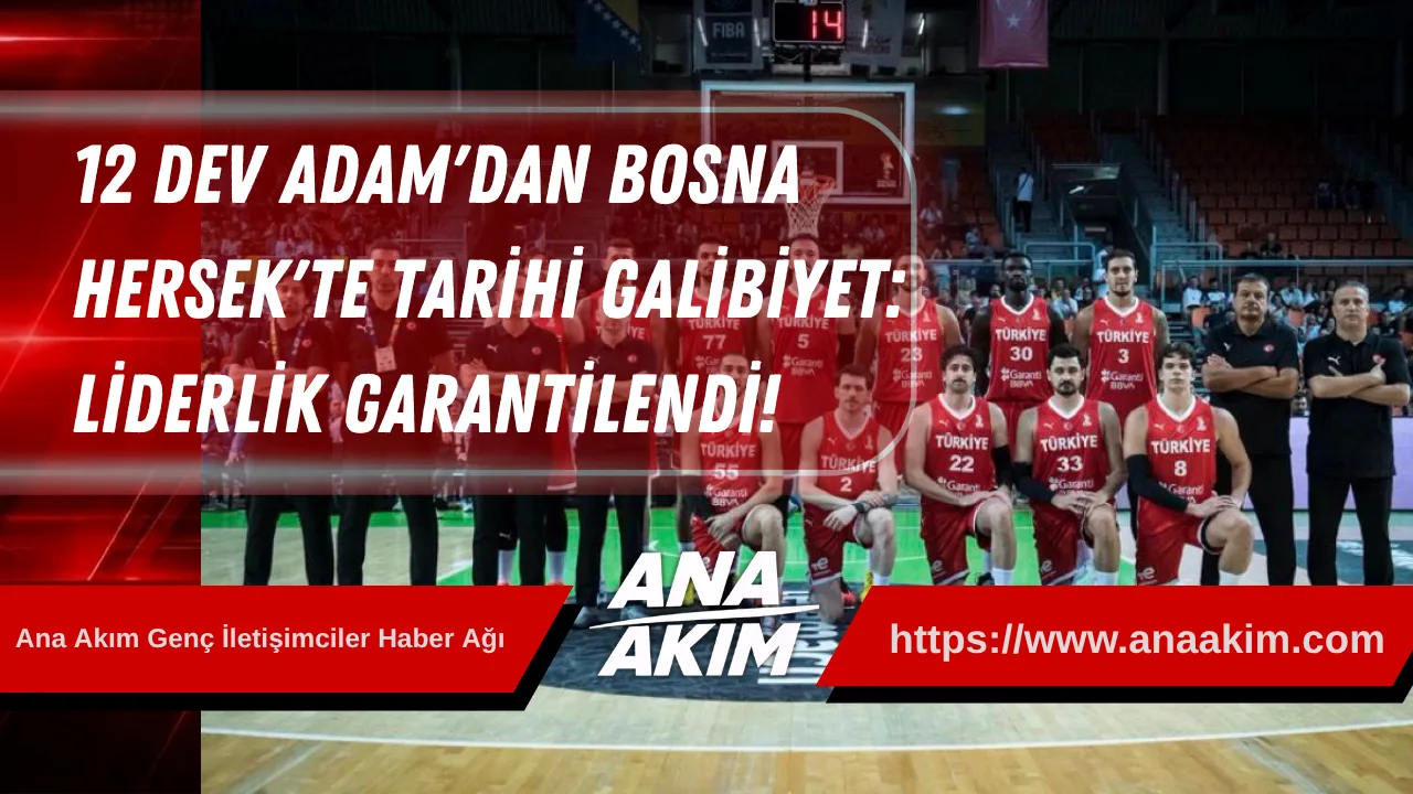 12 Dev Adam'dan Bosna Hersek'te Tarihi Galibiyet: Liderlik Garantilendi!