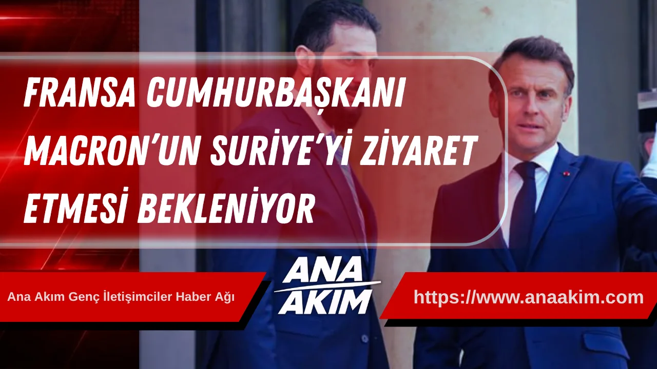 Fransa Cumhurbaşkanı Macron’un Suriye’yi Ziyaret Etmesi Bekleniyor