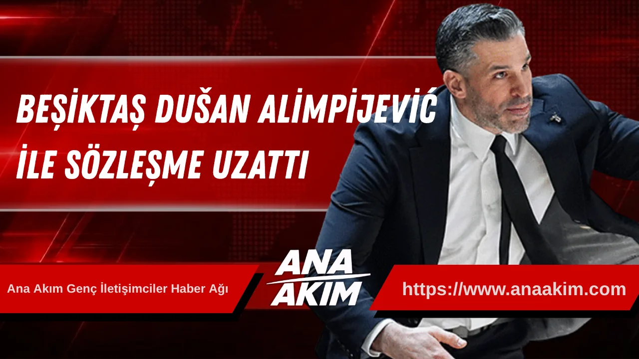 Beşiktaş, Dušan Alimpijević ile Sözleşme Uzattı