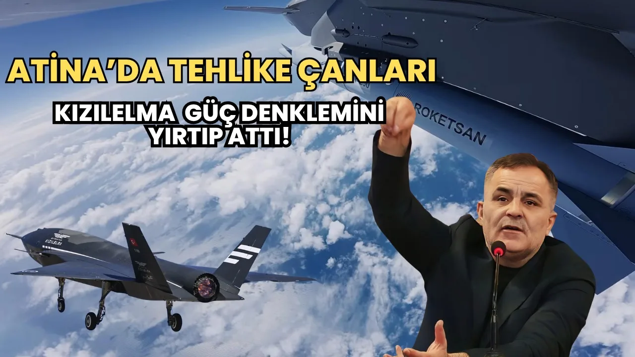 Atina’da Tehlike Çanları: Kızılelma Adalar Denizi'nde Denklemi Yırtıp Attı!