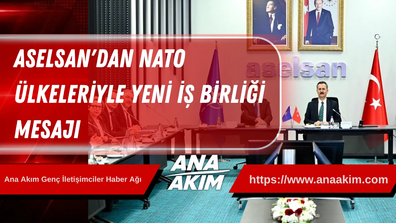 ASELSAN'dan NATO Ülkeleriyle Yeni İş Birliği Mesajı